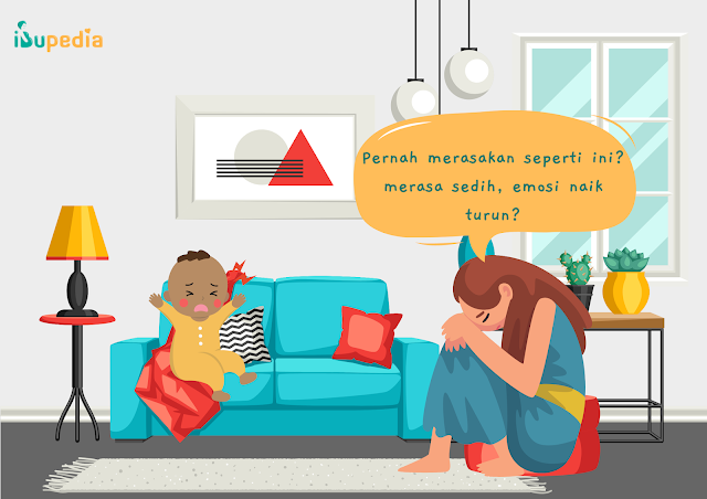 depresi pasca melahirkan, panduan ibu baru melahirkan, website parenting, atasi depresi setelah melahirkan, depresi setelah melahirkan, gejala depresi, gejala depresi setelah melahirkan, ibupedia gejala depresi pasca melahirkan