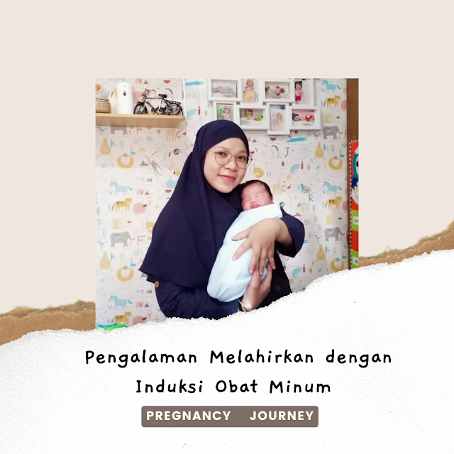 Lahiran normal, lahiran normal induksi obat, induksi obat minum, induksi persalinan, induksi persalinan normal, persalinan normal, melahirkan secara normal Pengalaman melahirkan normal